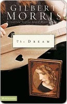 The Dream by Gilbert Morris
