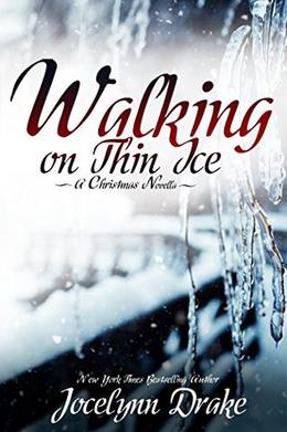 Walking on Thin Ice by Jocelynn Drake
