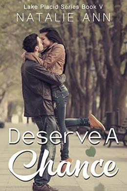 Deserve A Chance (Lake Placid #5)