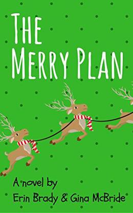 The Merry Plan by Erin Brady, Gina McBride