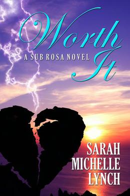 Worth It by Sarah Michelle Lynch