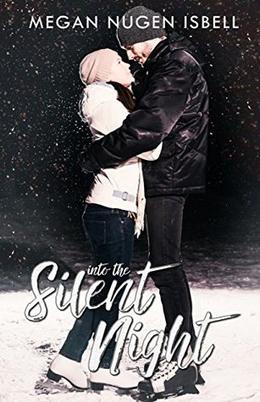 Into the Silent Night by Megan Nugen Isbell