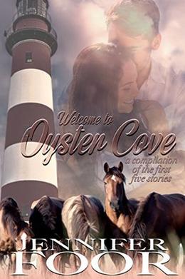 Welcome to Oyster Cove: A Compilation of the First Five by Jennifer Foor