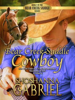 Bear Creek Saddle Cowboy: Sweet Inspirational Cowboy Romance by Shoshanna Gabriel