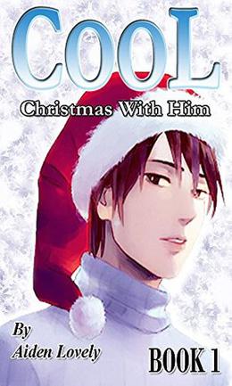 Cool: A Christmas with Him by Aiden Lovely