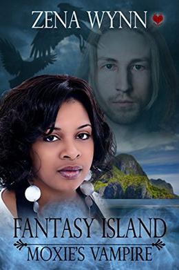 Fantasy Island: Moxie's Vampire by Zena Wynn, Shirley Burnett