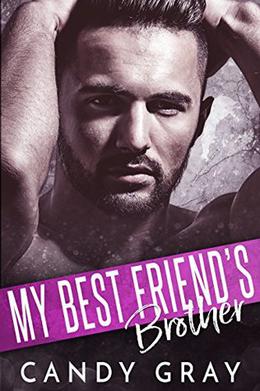 My Best Friend's Brother by Candy Gray