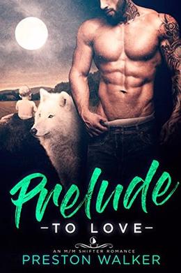 Prelude To Love: A Wolf Shifter Mpreg Romance (Wishing On Love #5)