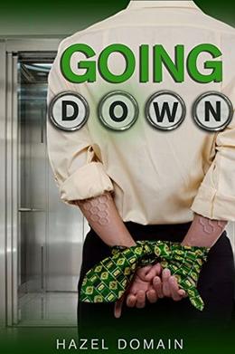 Going Down by Hazel Domain