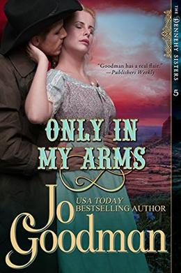 Only in My Arms by Jo Goodman