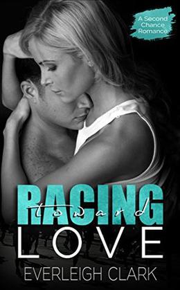 Racing Toward Love by Everleigh Clark