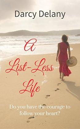 A List-Less Life by Darcy Delany