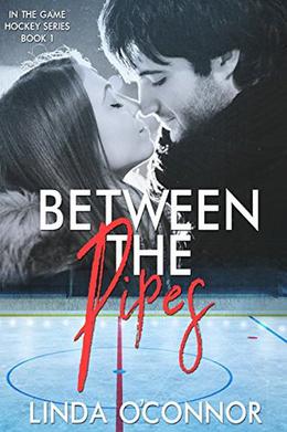 Between the Pipes: In the Game Hockey Romance Book 1 by Linda O'Connor