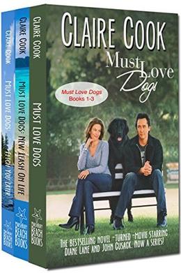 Must Love Dogs Boxed Set: Books 1-3 by Claire Cook