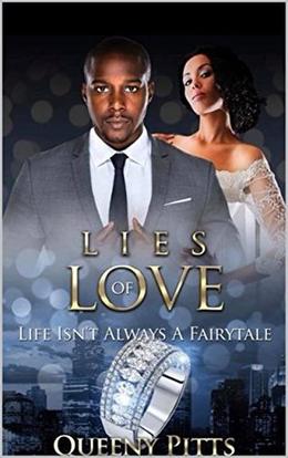 Lies of Love: Life Isn't Always A Fairytale by Queeny Pitts
