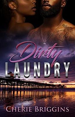 Dirty Laundry by Cherie Briggins