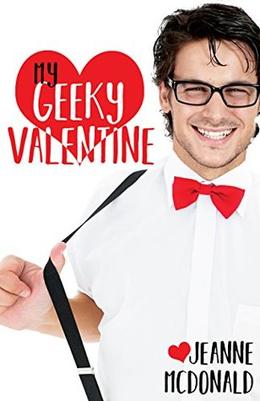 My Geeky Valentine by Jeanne McDonald