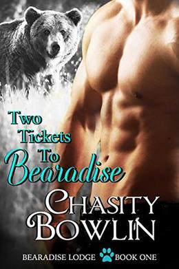 Two Tickets To Bearadise (Bearadise Lodge #1)