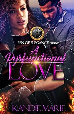 A Dysfunctional Love by Kandie Marie
