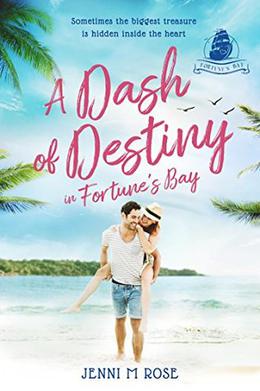 A Dash of Destiny  (Fortune's Bay Novella) by Jenni M. Rose