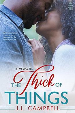 The Thick of Things by J.L. Campbell
