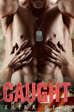 Caught by Erika Reed