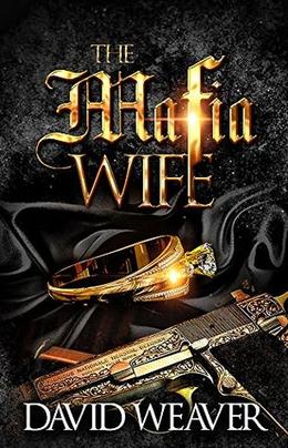 The Mafia Wife  (FREE PREVIEW) by David Weaver