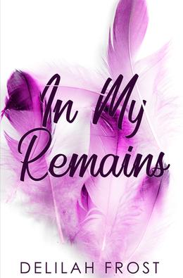 In My Remains by Delilah Frost