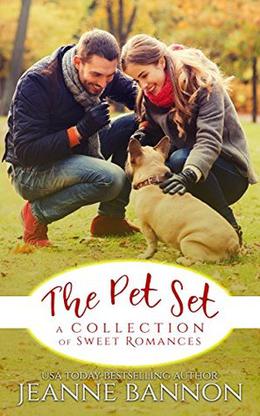 The Pet Set: A Collection of Sweet Romances by Jeanne Bannon