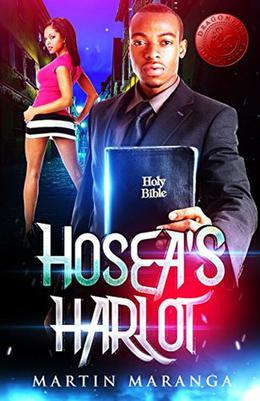Hosea's Harlot by Martin Maranga, Dragon Fire Publications, Mark-Jay Caccam