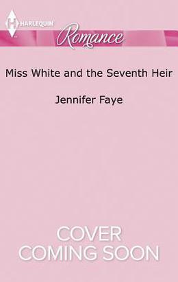 Miss White and the Seventh Heir by Jennifer Faye