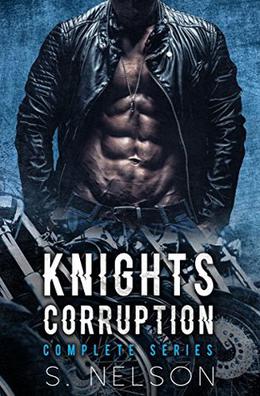 Knights Corruption Complete Series by S. Nelson