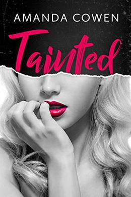 TAINTED by Amanda Cowen
