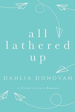 All Lathered Up by Dahlia Donovan, Cover Me Darling