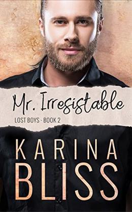 Mr Irresistible: Lost Boys #2 by Karina Bliss