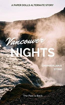 Vancouver Nights: A Paper Dolls Alternate Story by Blythe Stone, Emma Chamberlain