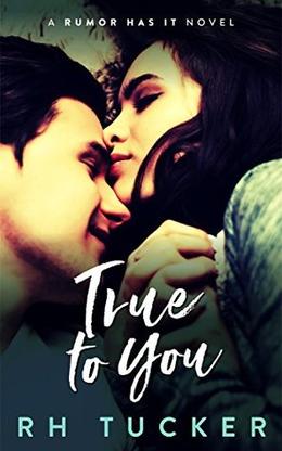 True to You (Rumor Has It series #2)