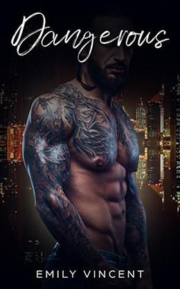 Dangerous by Emily Vincent