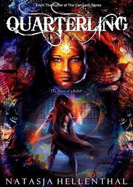 QUARTERLING  (A Lesbian Young Adult Fantasy): The Story of a Rebel by Natasja Hellenthal