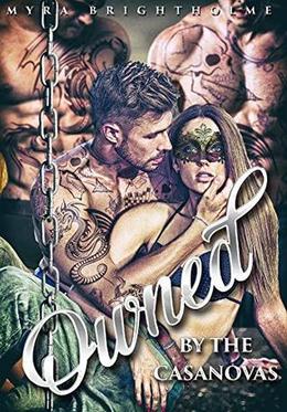 Owned By The Casanovas by Myra Brightholme