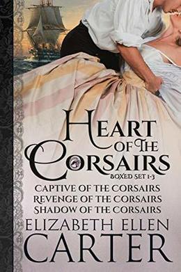 Heart of the Corsairs: Books 1-3 by Elizabeth Ellen Carter, Dragonblade Publishing