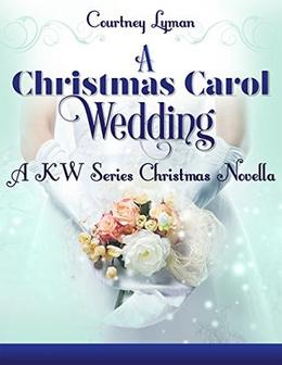 A Christmas Carol Wedding by Courtney Lyman