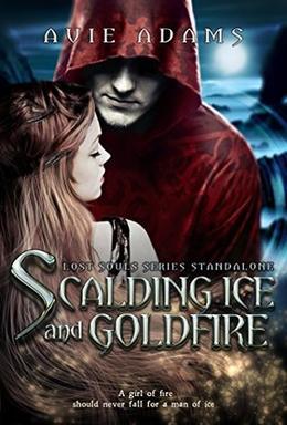 Scalding Ice and Goldfire: Dark Fantasy Romance by Avie Adams