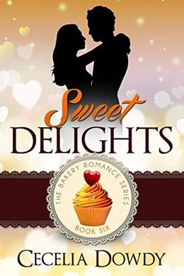 Sweet Delights (The Bakery Romance #6)