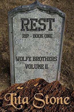 Rest: A Romantic Suspense  (Book 5): Rest in Peace  (Wolfe Brothers) by Lita Stone, Max Redford