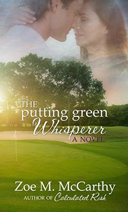 The Putting Green Whisperer by Zoe M. McCarthy