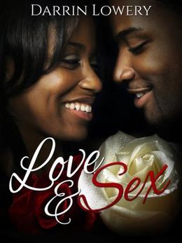 Love and Sex by Darrin Lowery