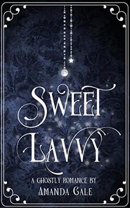 Sweet Lavvy by Amanda Gale