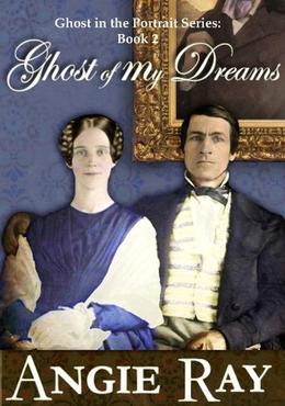 Ghost of My Dreams by Angie Ray