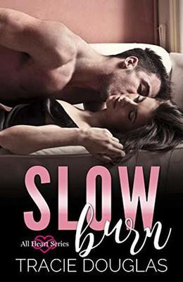Slow Burn  (All Heart Series) by Tracie Douglas, Dark Water Covers
